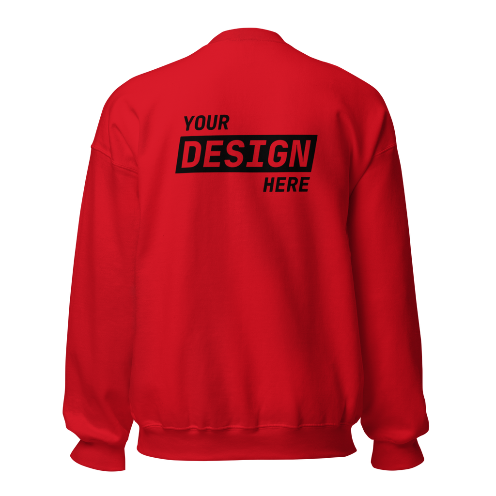 CUSTOM SWEATSHIRT - UPLOAD YOUR DESIGN
